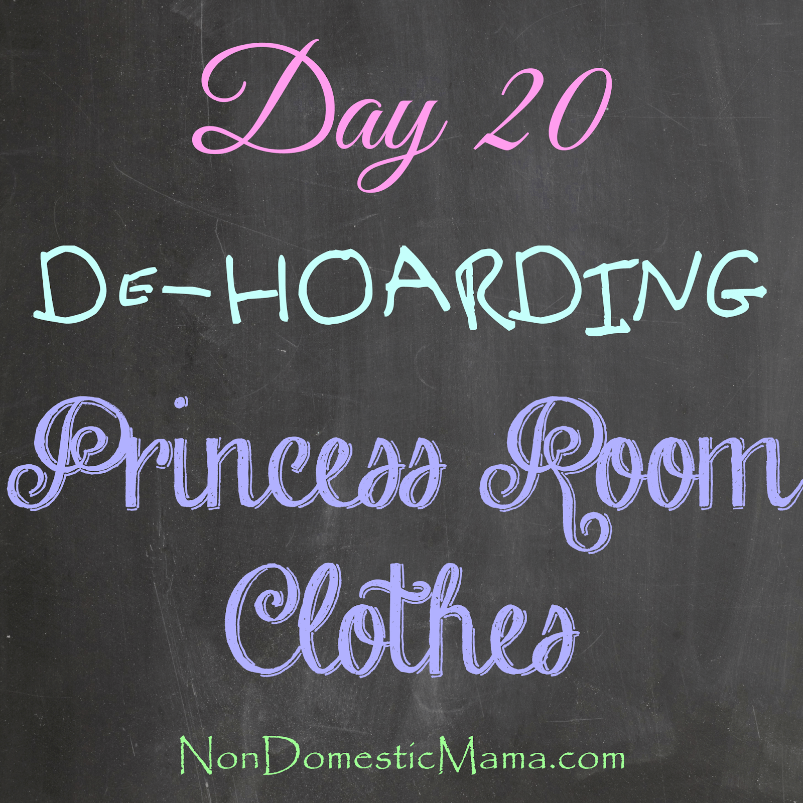 {Day 20} Princess Clothes - 31 Days of De-Hoarding #write31days #dehoarding