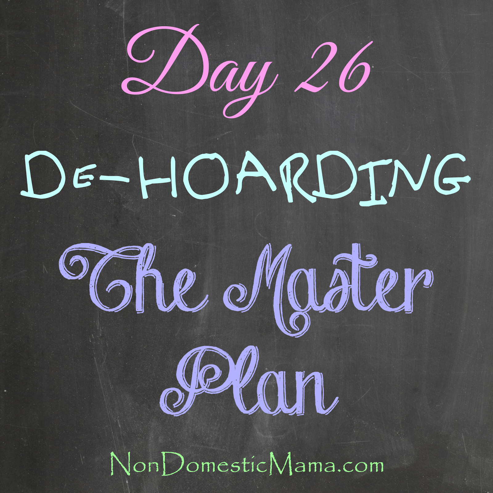 {Day 26} Plan for Week 5 - 31 Days of De-Hoarding #write31days #dehoarding
