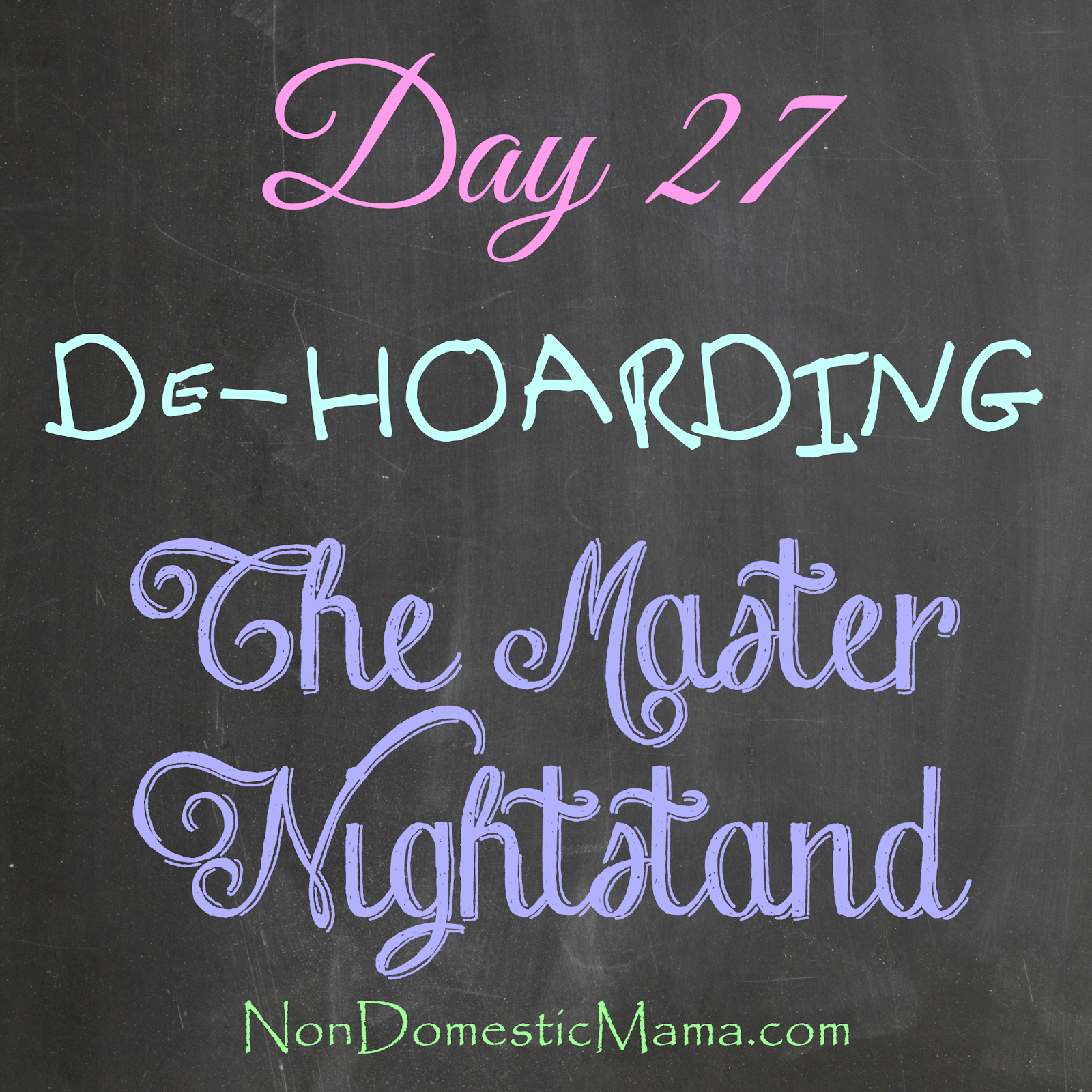 {Day 27} Nightstand - 31 Days of De-Hoarding #write31days #dehoarding