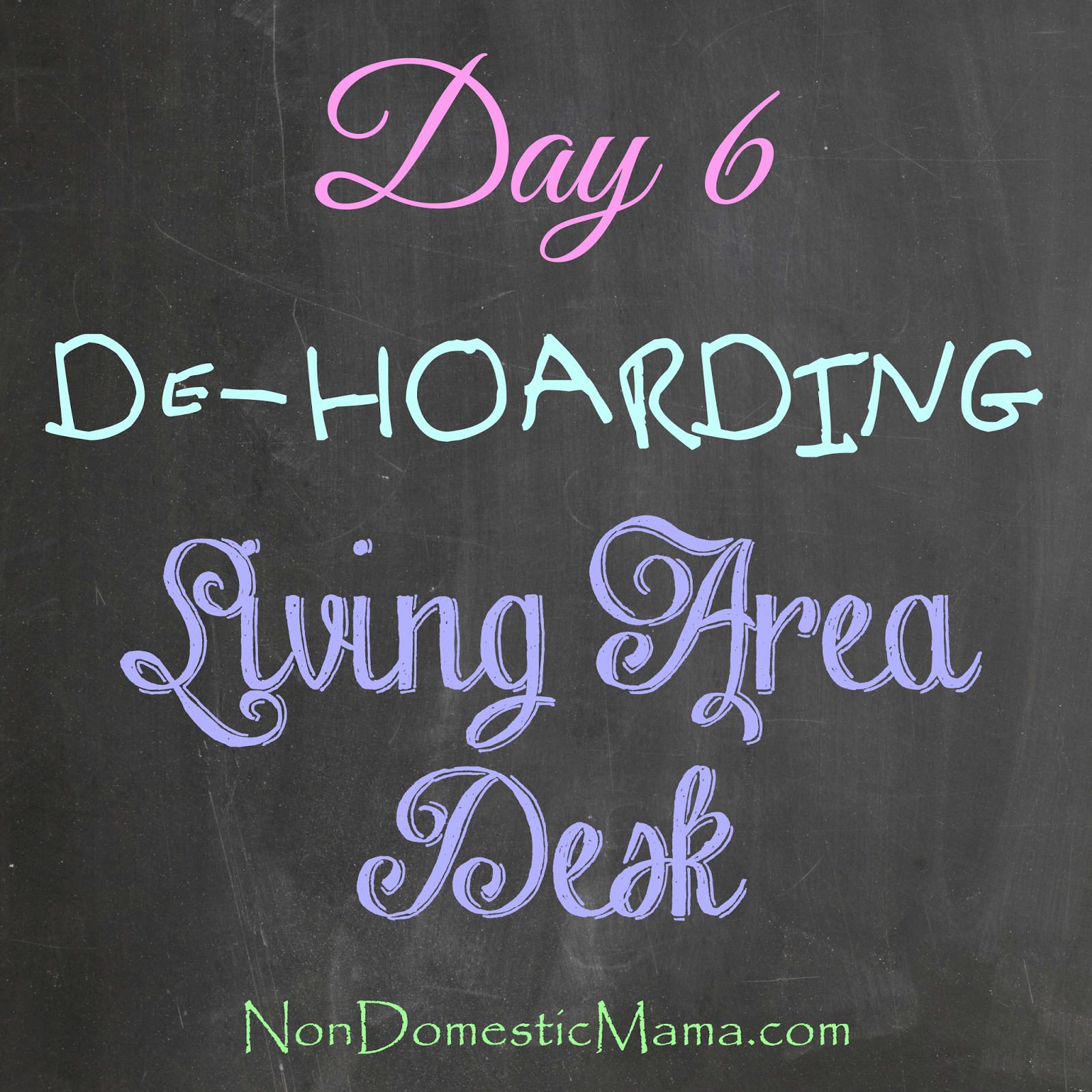 {Day 6} Living Area Desk - 31 Days of De-Hoarding #write31days